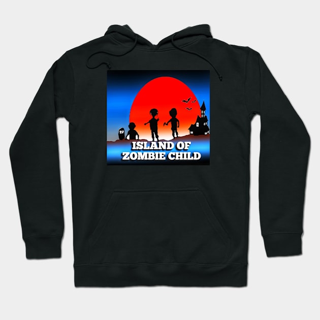 Island Of Zombie Child Hoodie by cetoystory